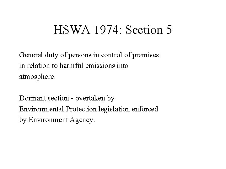 HSWA 1974: Section 5 General duty of persons in control of premises in relation