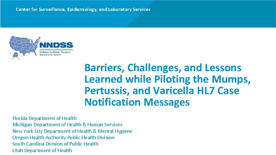 Center for Surveillance, Epidemiology, and Laboratory Services Barriers, Challenges, and Lessons Learned while Piloting