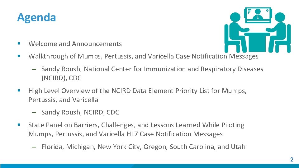 Agenda § Welcome and Announcements § Walkthrough of Mumps, Pertussis, and Varicella Case Notification