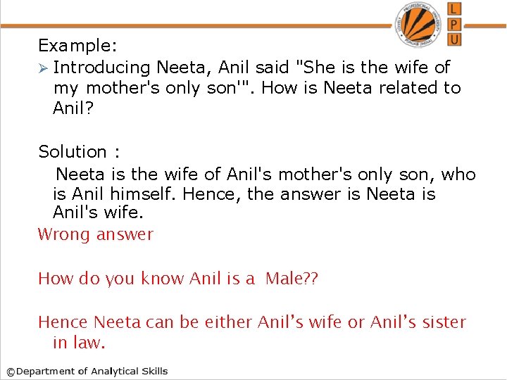Example: Ø Introducing Neeta, Anil said "She is the wife of my mother's only