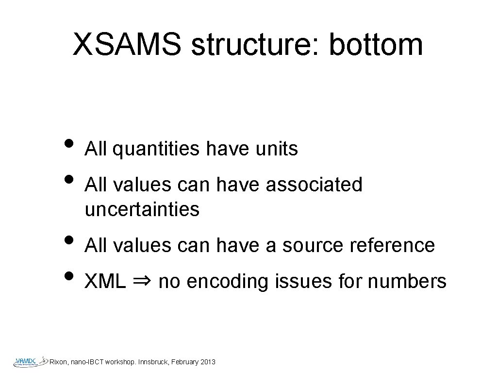 XSAMS structure: bottom • All quantities have units • All values can have associated