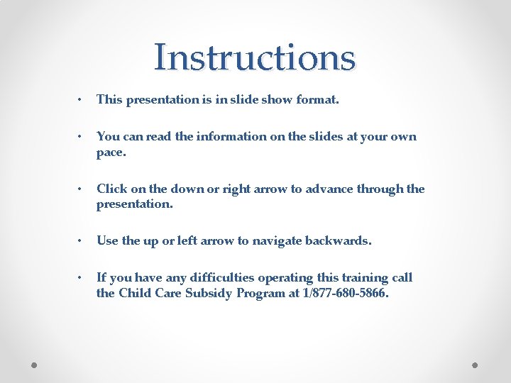 Instructions • This presentation is in slide show format. • You can read the