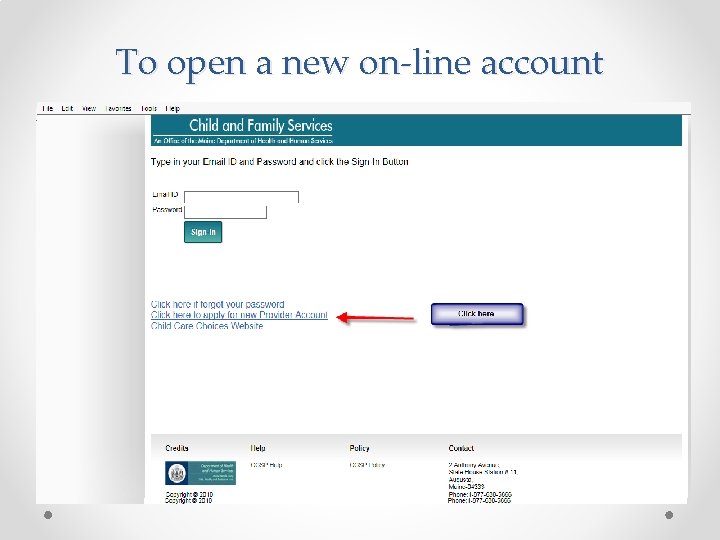 To open a new on-line account 