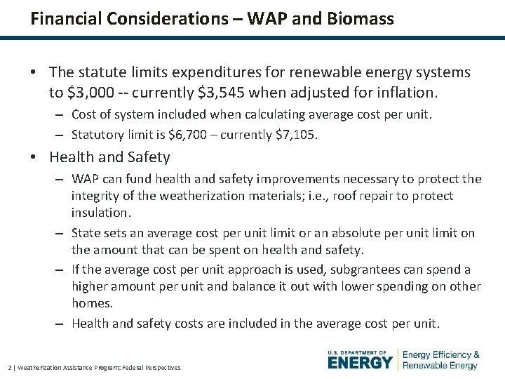Financial Considerations – WAP and Biomass • The statute limits expenditures for renewable energy