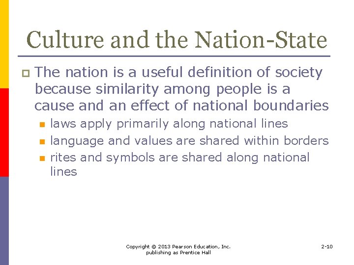 Culture and the Nation-State p The nation is a useful definition of society because