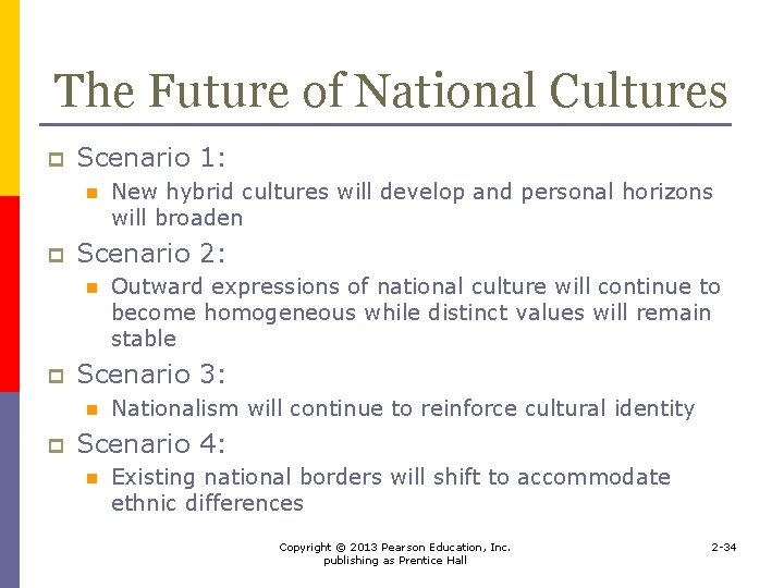 The Future of National Cultures p Scenario 1: n p Scenario 2: n p