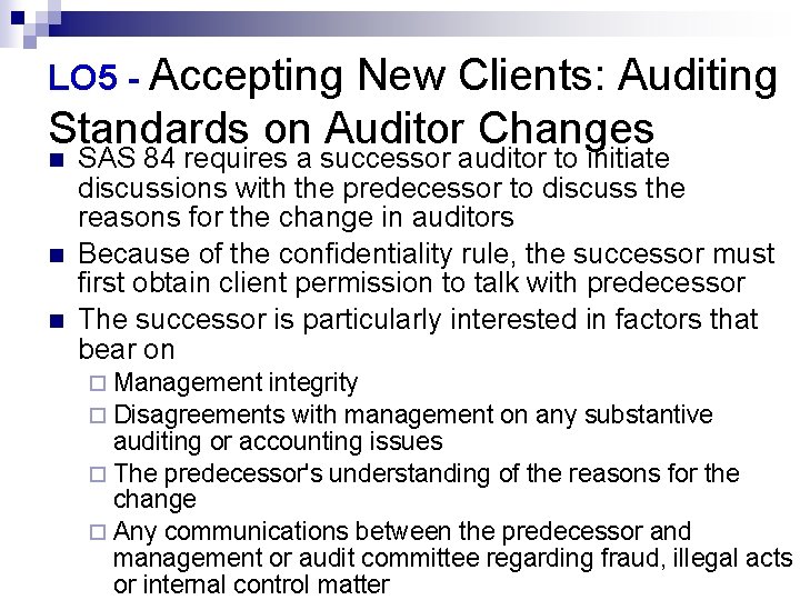 LO 5 - Accepting New Clients: Auditing Standards on Auditor Changes n n n