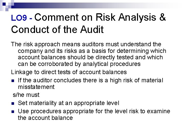 LO 9 - Comment on Risk Analysis & Conduct of the Audit The risk