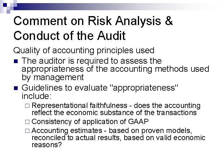 Comment on Risk Analysis & Conduct of the Audit Quality of accounting principles used