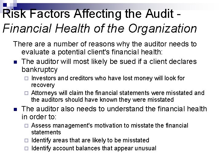 Risk Factors Affecting the Audit Financial Health of the Organization There a number of