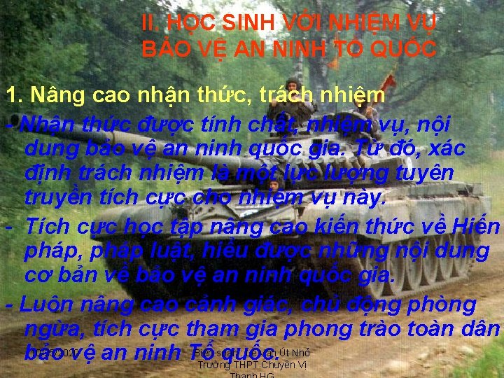 II. HỌC SINH VỚI NHIỆM VỤ BẢO VỆ AN NINH TỔ QUỐC 1. Nâng