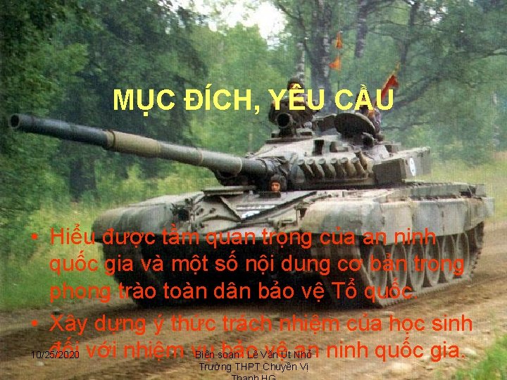 MỤC ĐÍCH, YÊU CẦU • Hiểu được tầm quan trọng của an ninh quốc