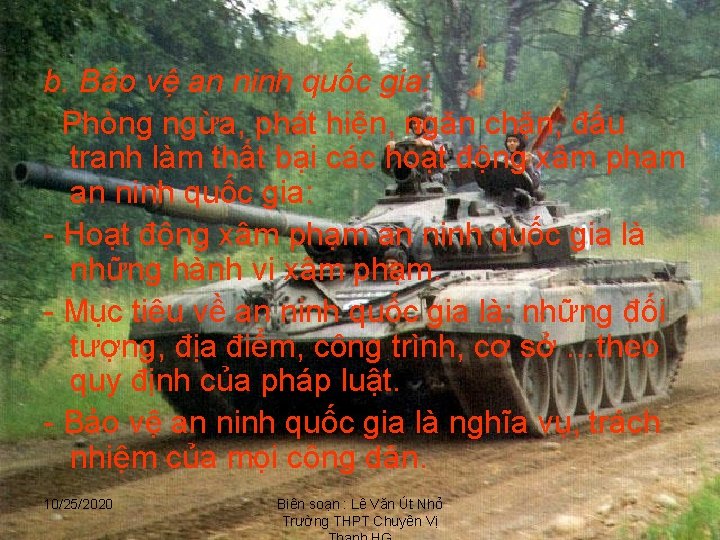 b. Bảo vệ an ninh quốc gia: Phòng ngừa, phát hiện, ngăn chặn, đấu