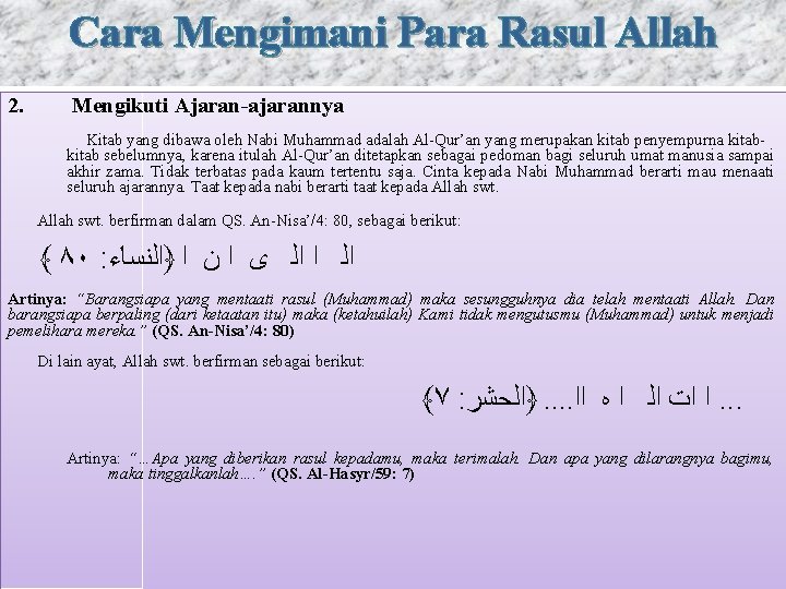 Cara Mengimani Para Rasul Allah 2. Mengikuti Ajaran-ajarannya Kitab yang dibawa oleh Nabi Muhammad