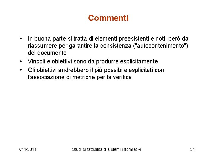 Commenti • In buona parte si tratta di elementi preesistenti e noti, però da