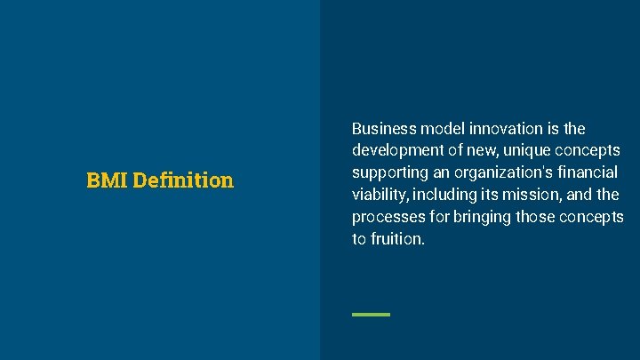 BMI Definition Business model innovation is the development of new, unique concepts supporting an