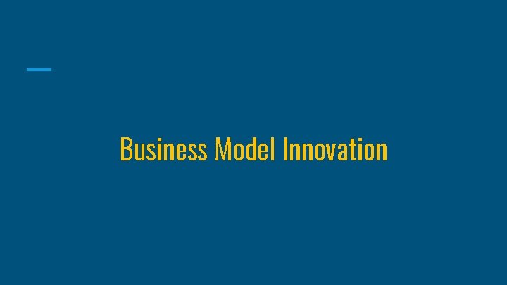 Business Model Innovation 