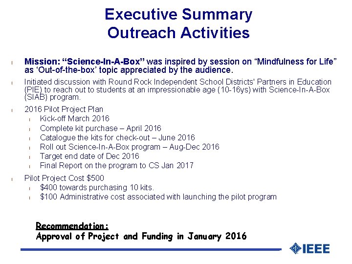 Executive Summary Outreach Activities l l Mission: “Science-In-A-Box” was inspired by session on “Mindfulness