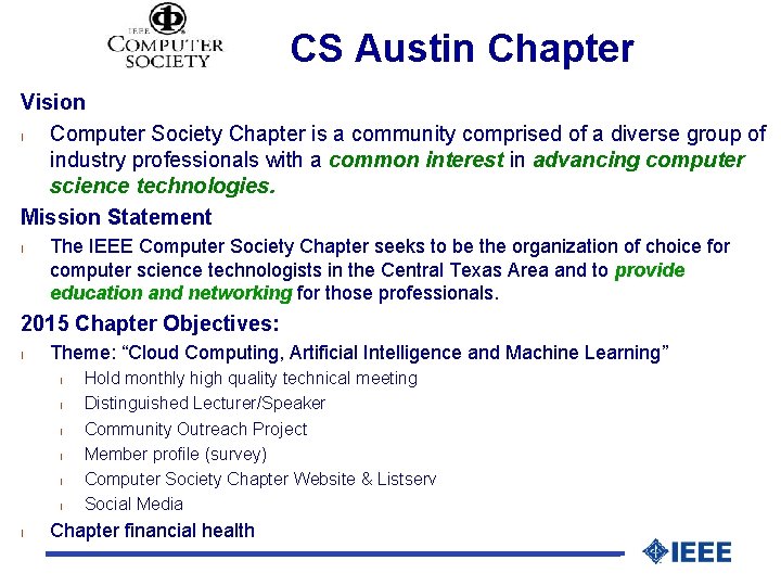 CS Austin Chapter Vision l Computer Society Chapter is a community comprised of a