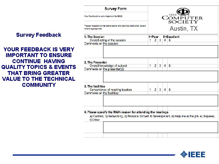 Survey Feedback YOUR FEEDBACK IS VERY IMPORTANT TO ENSURE CONTINUE HAVING QUALITY TOPICS &