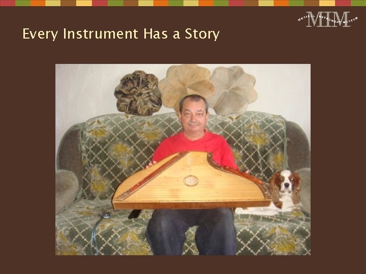 Every Instrument Has a Story 