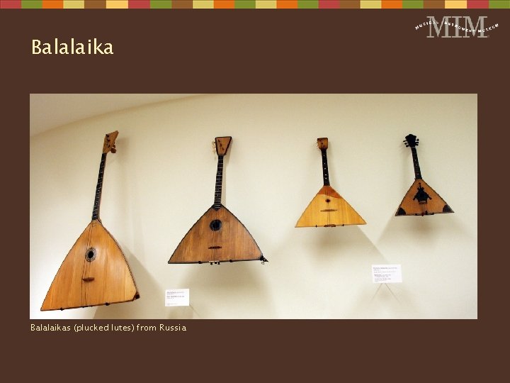 Balalaikas (plucked lutes) from Russia 