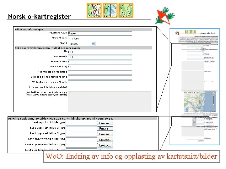 Wo. O: Endring av info og opplasting av kartutsnitt/bilder 