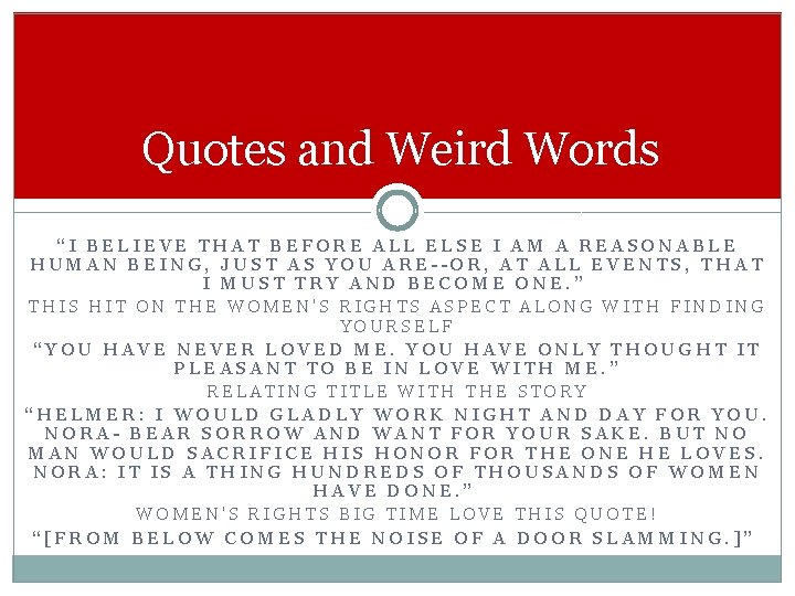 Quotes and Weird Words “I BELIEVE THAT BEFORE ALL ELSE I AM A REASONABLE