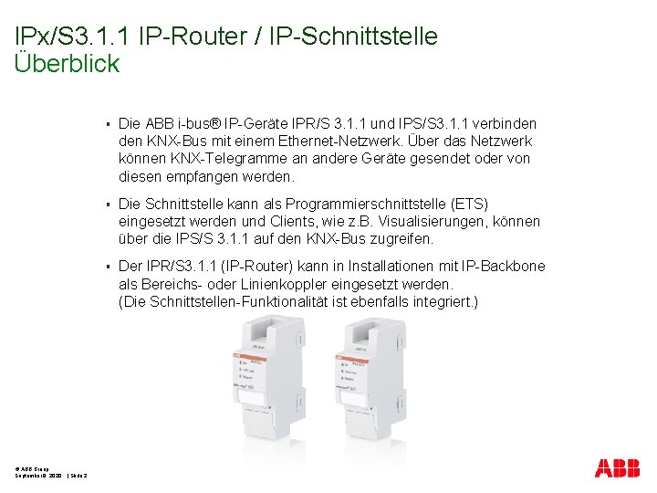 IPx/S 3. 1. 1 IP-Router / IP-Schnittstelle Überblick © ABB Group September 9, 2020