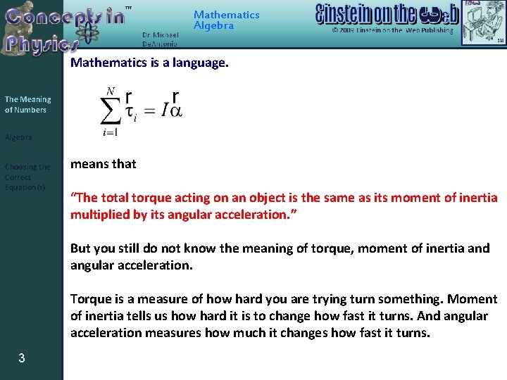 Mathematics Algebra Mathematics is a language. The Meaning of Numbers Algebra Choosing the Correct