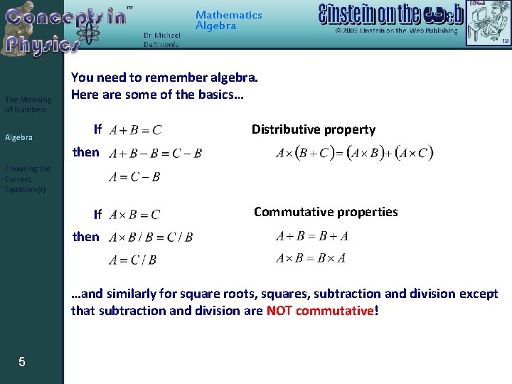 Mathematics Algebra The Meaning of Numbers Algebra You need to remember algebra. Here are