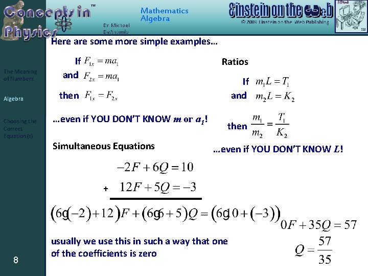 Mathematics Algebra Here are some more simple examples… The Meaning of Numbers Algebra Choosing