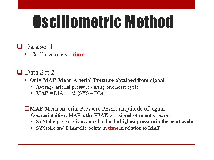 Oscillometric Method q Data set 1 • Cuff pressure vs. time q Data Set