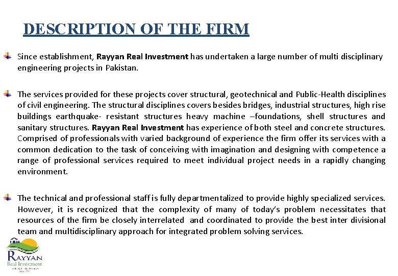 DESCRIPTION OF THE FIRM Since establishment, Rayyan Real Investment has undertaken a large number