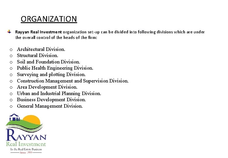 ORGANIZATION Rayyan Real Investment organization set-up can be divided into following divisions which are