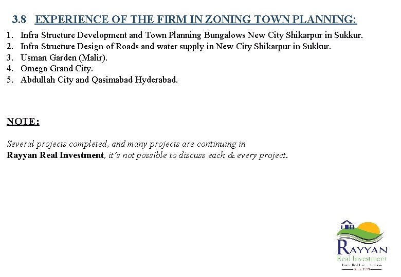  3. 8 EXPERIENCE OF THE FIRM IN ZONING TOWN PLANNING: 1. 2. 3.