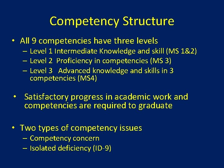 Competency Structure • All 9 competencies have three levels – Level 1 Intermediate Knowledge