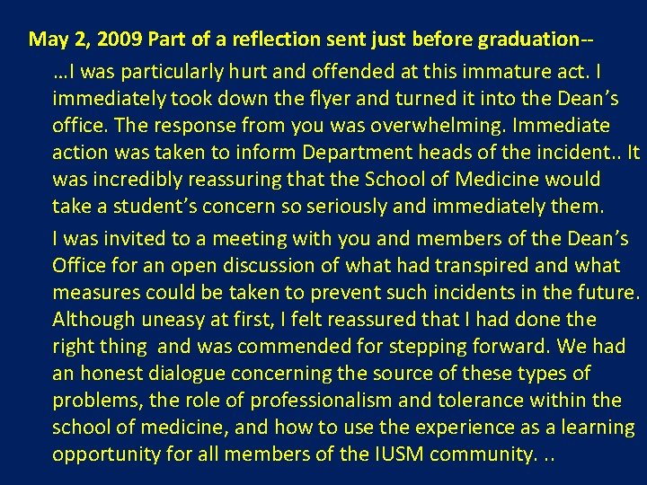 May 2, 2009 Part of a reflection sent just before graduation- …I was particularly