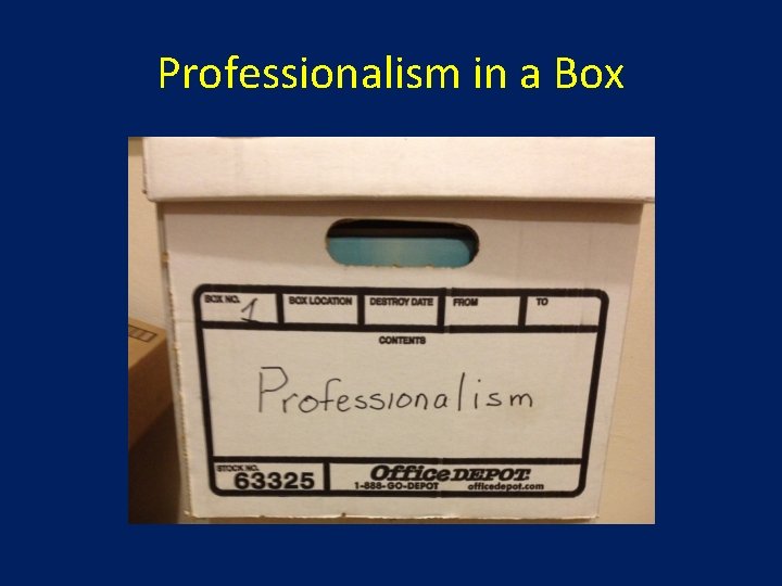 Professionalism in a Box 