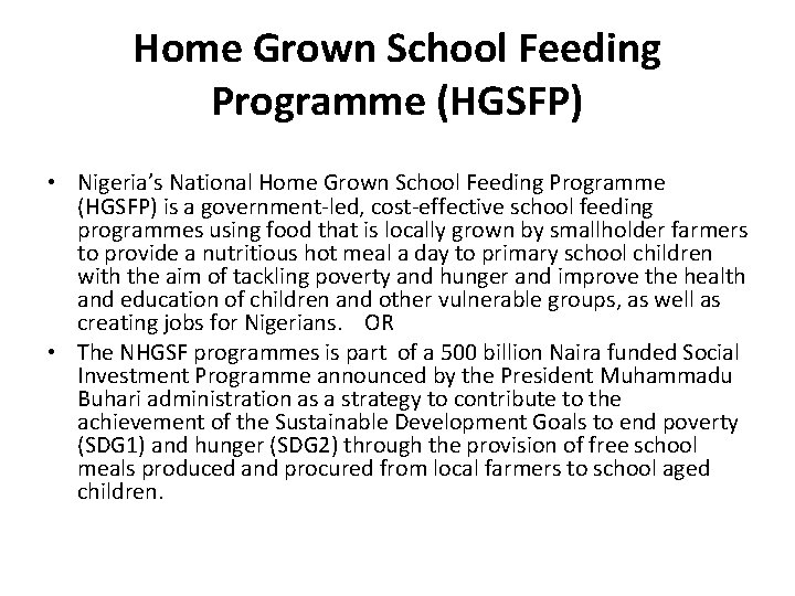 Home Grown School Feeding Programme (HGSFP) • Nigeria’s National Home Grown School Feeding Programme