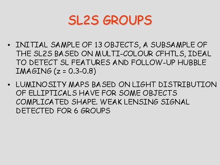 SL 2 S GROUPS • INITIAL SAMPLE OF 13 OBJECTS, A SUBSAMPLE OF THE