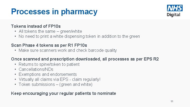Processes in pharmacy Tokens instead of FP 10 s • All tokens the same