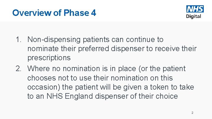 Overview of Phase 4 1. Non-dispensing patients can continue to nominate their preferred dispenser