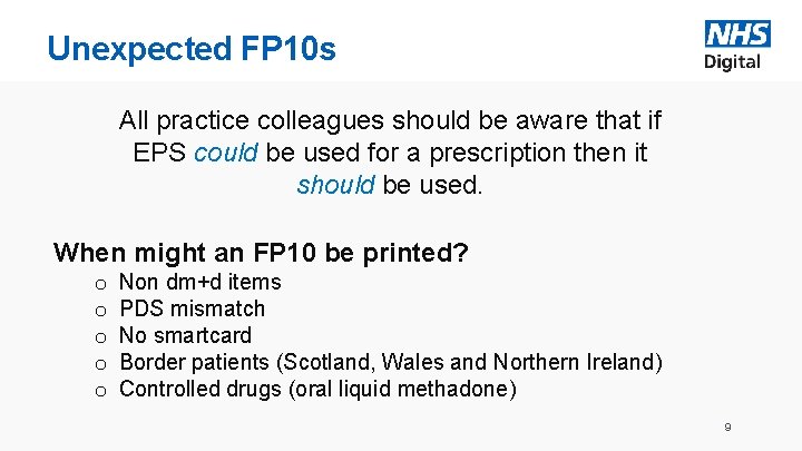 Unexpected FP 10 s All practice colleagues should be aware that if EPS could