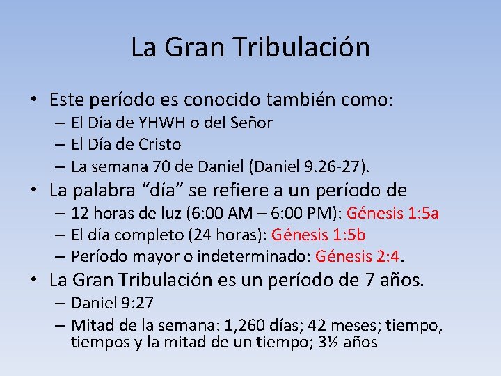 La Gran Tribulación • Este período es conocido también como: – El Día de