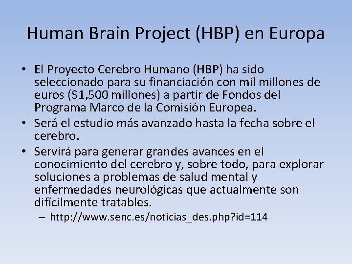 Human Brain Project (HBP) en Europa • El Proyecto Cerebro Humano (HBP) ha sido