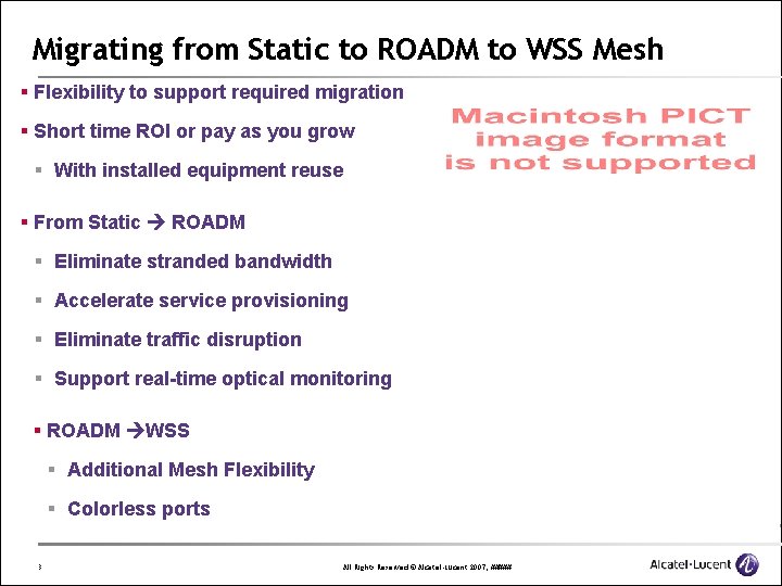 Migrating from Static to ROADM to WSS Mesh § Flexibility to support required migration