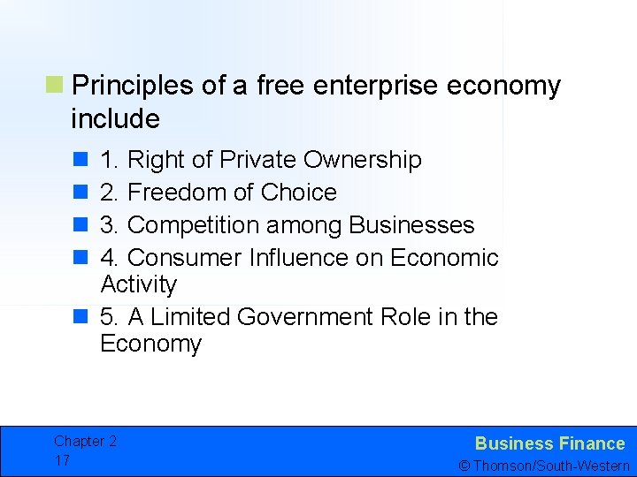 n Principles of a free enterprise economy include n n 1. Right of Private