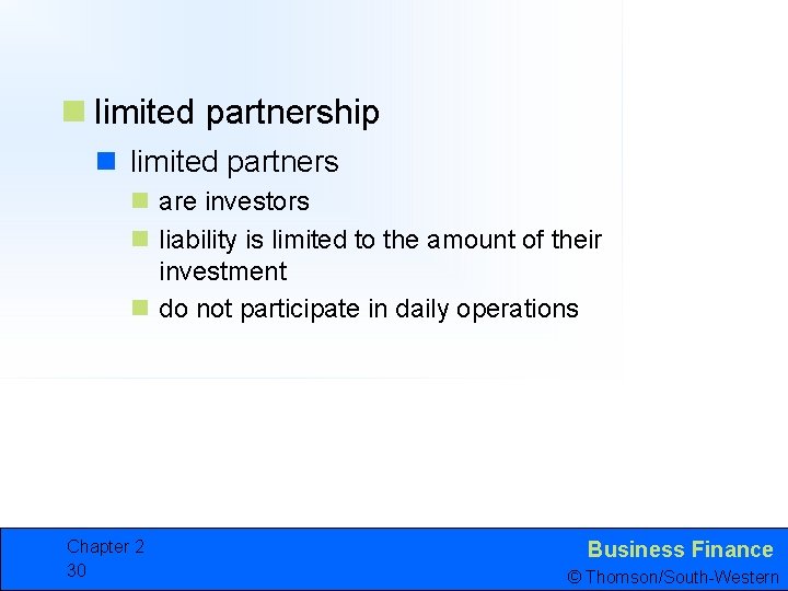 n limited partnership n limited partners n are investors n liability is limited to