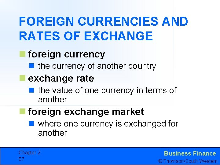FOREIGN CURRENCIES AND RATES OF EXCHANGE n foreign currency n the currency of another